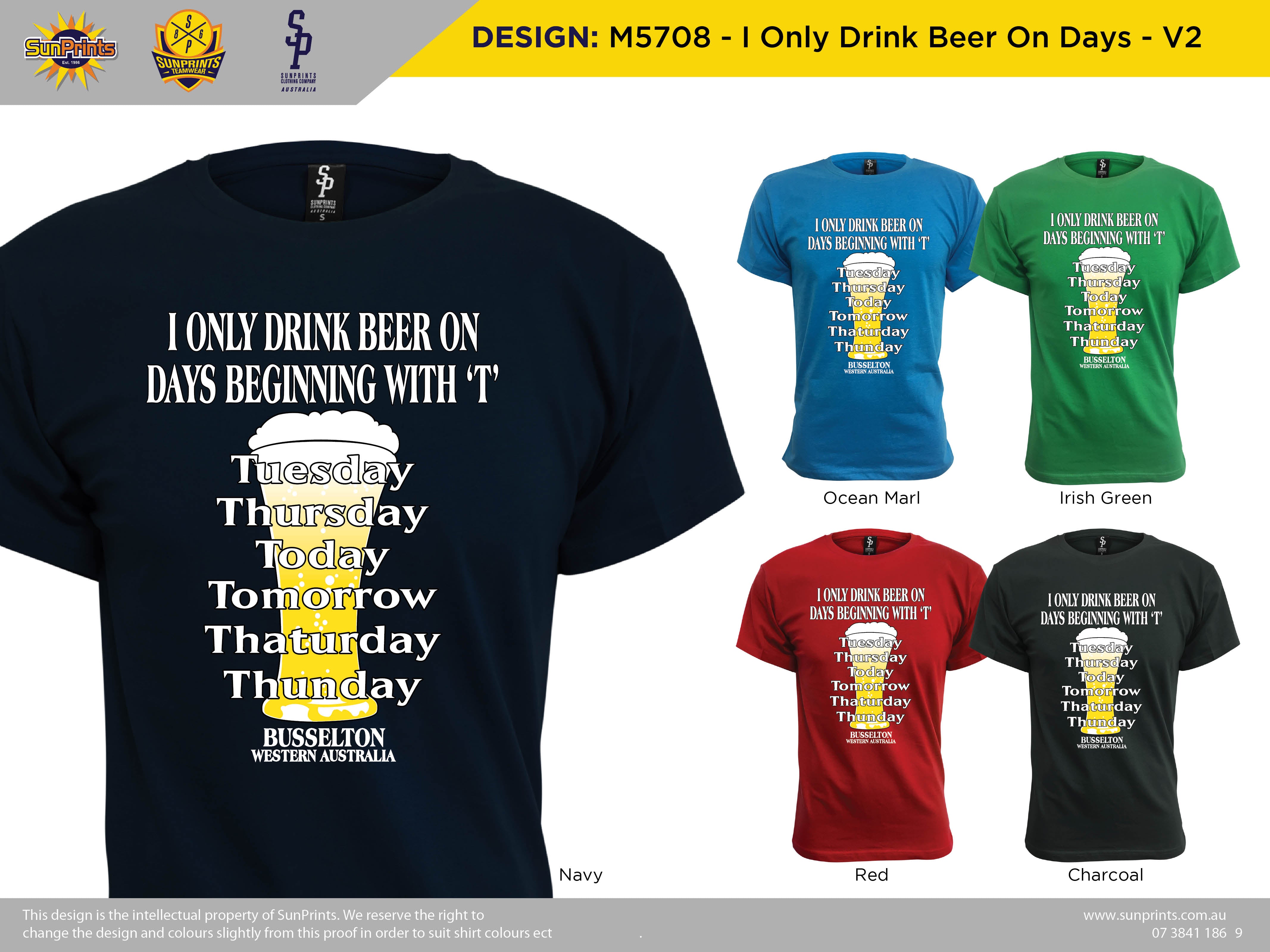M5708 - I Only Drink Beer On Days - V2